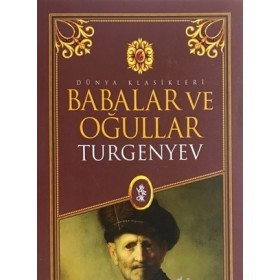 Babalar ve Oğullar Dünya Klasikleri - Venedik Yayınları - Ivan Sergeyeviç Turgenyev