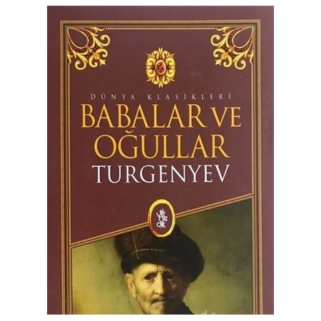 Babalar ve Oğullar Dünya Klasikleri - Venedik Yayınları - Ivan Sergeyeviç Turgenyev