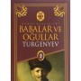 Babalar ve Oğullar Dünya Klasikleri - Venedik Yayınları - Ivan Sergeyeviç Turgenyev