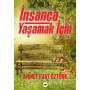 İnsanca Yaşamak İçin - Ahmet Fuat Öztürk Yayınevi  Tilki Kitap