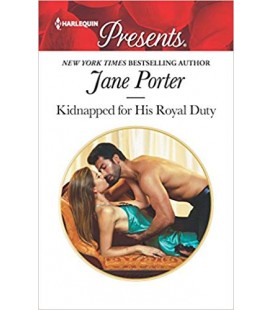 Kidnapped for His Royal Duty - by Jane Porter
