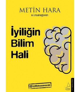 İyiliğin Bilim Hali - Metin Hara - Destek Yayınları