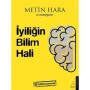 İyiliğin Bilim Hali - Metin Hara - Destek Yayınları