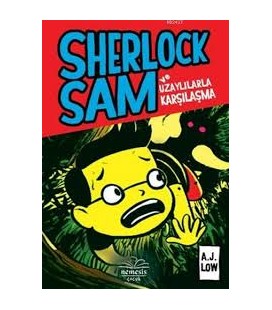 Sherlock Sam ve Uzaylılarla Karşılaşma -  A.J Low - Nemesis Kitap