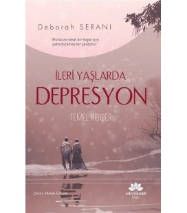 İleri Yaşlarda Depresyon Temel Rehber - Deborah Serani - Mevsimler Kitap