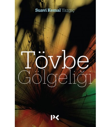 Tövbe Gölgeliği - Suavi Kemal Yazgıç - Profil Kitap