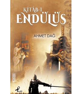 Kitâb-ı Endülüs - Ahmet Dağ - Profil Kitap