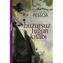 Huzursuzluğun Kitabı - Fernando Pessoa - Chiviyazıları Yayınevi