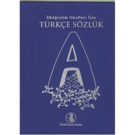 Okullar İçin Türkçe Sözlük - Türk Dil Kurumu Yayınları