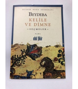 Beydeba Kelile ve Dimne Klasik Doğu Edebiyatı - Akıl Fikir Yayınları