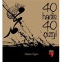 40 Hadis 40 Çizgi - Hasan Aycın - Edam Yayınları