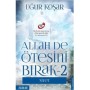 Allah De Ötesini Bırak 2 - Niyet - Uğur Koşar - Destek Yayınları