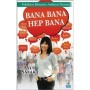 Bana Bana Hep Bana
