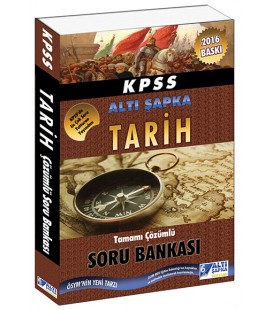 KPSS 2016 Tarih Tamamı Çözümlü Soru Bankası Altı Şapka Yayınları