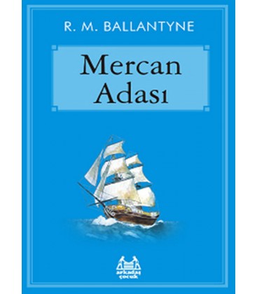 Mercan Adası - Robert Michael Ballantyne - Arkadaş Yayıncılık