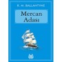 Mercan Adası - Robert Michael Ballantyne - Arkadaş Yayıncılık