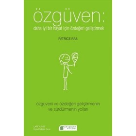 Özgüven - Daha İyi Bir Hayat İçin Özdeğeri Geliştirmek - Patrice Ras - Akılçelen Kitaplar