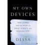 My Own Devices - Dessa - Essays From the Road on Music