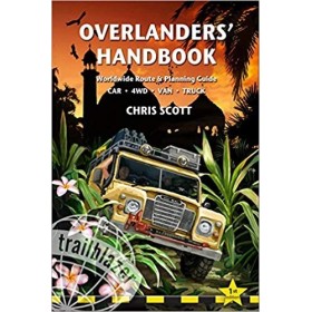 Overlanders' Handbook: Worldwide route and planning guide