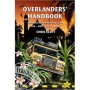 Overlanders' Handbook: Worldwide route and planning guide