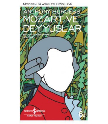 Mozart ve Deyyuslar - Anthony Burgess - İş Bankası Kültür Yayınları