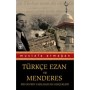 Türkçe Ezan ve Menderes - Mustafa Armağan - Timaş Yayınları