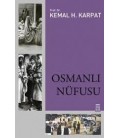 OSMANLI NÜFUSU -1830-1914 - Kemal H. Karpat - Timaş Yayınları