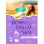 Down'lu Oğlum ve Ben - Dürdane Uluata - Mevsimler Kitap