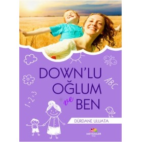 Down'lu Oğlum ve Ben - Dürdane Uluata - Mevsimler Kitap