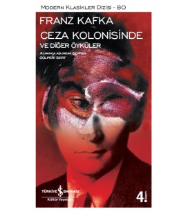 Ceza Kolonisinde ve Diğer Öyküler - Franz Kafka - Kültür Yayınları