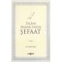 İslam İnancında Şefaat - Akif Akay - Akçağ Yayınları