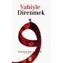 Vahiyle Direnmek - Ramazan Kayan - Çıra Yayınları