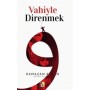 Vahiyle Direnmek - Ramazan Kayan - Çıra Yayınları