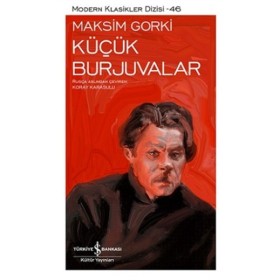 Küçük Burjuvalar - Maksim Gorki - İş Bankası Kültür Yayınları
