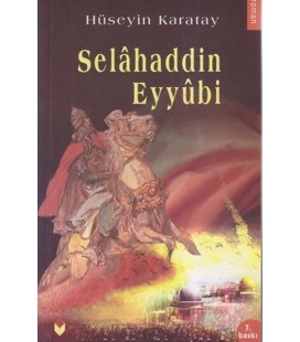 Selahaddin Eyyubi - Hüseyin Karatay - Bengisu Yayınları