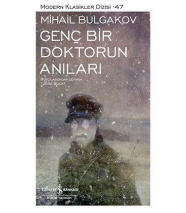 Genç Bir Doktorun Anıları - Mihayl Afanasyeviç Bulgakov - İş Bankası Kültür Yayınları