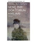 Genç Bir Doktorun Anıları - Mihayl Afanasyeviç Bulgakov - İş Bankası Kültür Yayınları