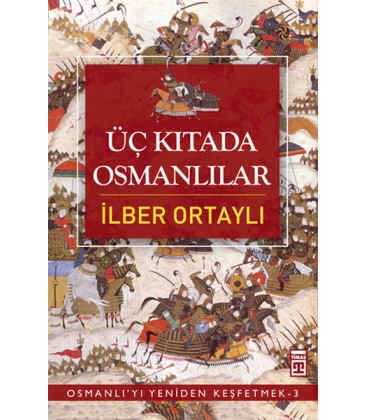 Üç Kıtada Osmanlılar