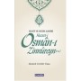 Haya ve Hilim Sahibi Hazret-i Osman-ı Zinnureyn