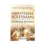 Muhteşem Süleyman ve Hürrem Sultan - Yavuz Bahadıroğlu - Oscar Yayınları