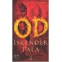 Od - Prof. Dr. İskender Pala - Kapı Yayınları