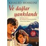 Ve Dağlar Yankılandı - Khaled Hosseini - Everest Yayınları