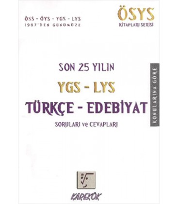 Son 25 Yılın Türkçe Edebiyat Soruları Ygs-Lys Karekök Yayınları