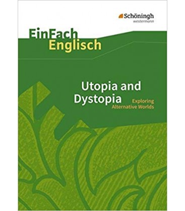 Utopia and Dystopia - EinFach Englisch