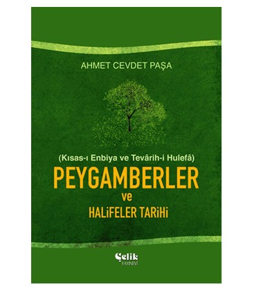 Peygamberler ve Halifeler Tarihi - Ahmet Cevdet Paşa - Çelik Yayınevi