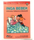 Inga Bebek, - Öykülerle Türkçe Dil Etkinlikleri, - Bilyay Yayınları,