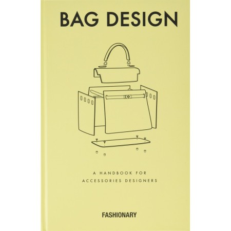 Fashionary Bag Design ,- A Handbook for Accessories Designers - Çanta Tasarım Kitabı