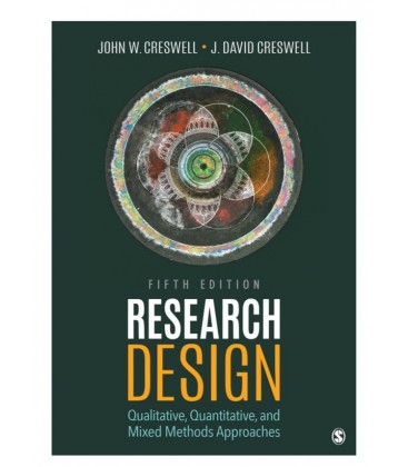Research Design  Qualitative, Quantitative, and Mixed Methods Approaches