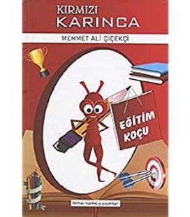 Kırmızı Karınca Eğitim Koçu - Mehmet Ali Çiçekçi - Kırmızı Karınca Yayınları