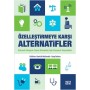 Özelleştirmeye Karşı Alternatifler